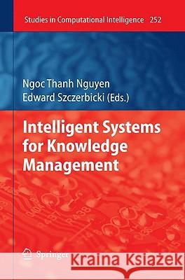 Intelligent Systems for Knowledge Management Ngoc Thanh Nguyen Edward Szczerbicki 9783642041693