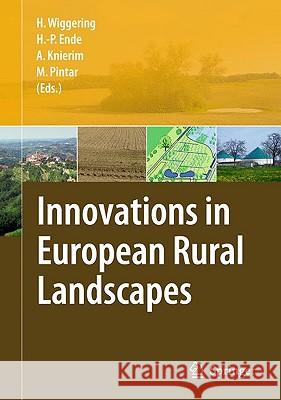 Innovations in European Rural Landscapes Hubert Wiggering Andrea Knierim Marina Pintar 9783642041716