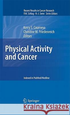 Physical Activity and Cancer Kerry S. Courneya 9783642042300 Not Avail