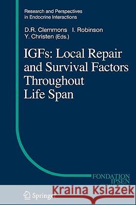 Igfs: Local Repair and Survival Factors Throughout Life Span Clemmons, David 9783642043017 Springer