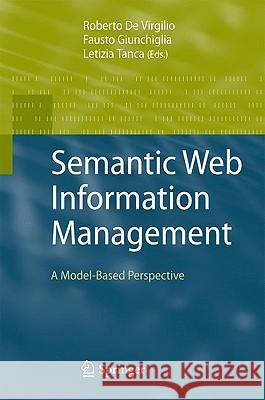 Semantic Web Information Management: A Model-Based Perspective De Virgilio, Roberto 9783642043284 Springer