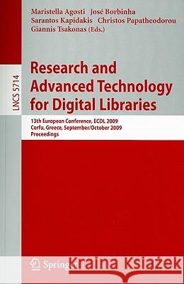 Research and Advanced Technology for Digital Libraries: 13th European Conference, ECDL 2009 Corfu, Greece, September 27 - October 2, 2009 Proceedings Borbinha, José Luis 9783642043451 Springer