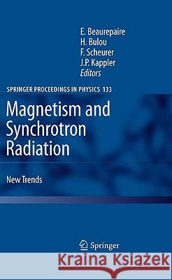 Magnetism and Synchrotron Radiation: New Trends Eric Beaurepaire, Hervé Bulou, Fabrice Scheurer, Kappler Jean-Paul 9783642044977