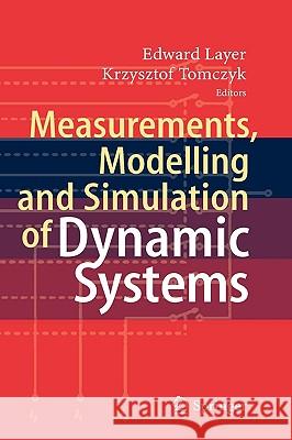 Measurements, Modelling and Simulation of Dynamic Systems Layer, Edward 9783642045875