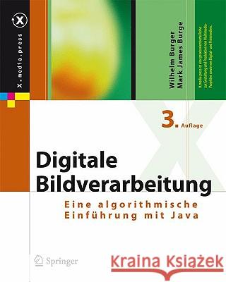 Digitale Bildverarbeitung: Eine Algorithmische Einführung Mit Java Burger, Wilhelm 9783642046032 Not Avail