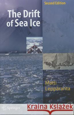 The Drift of Sea Ice Matti Lepparanta 9783642046827