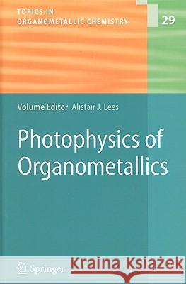 Photophysics of Organometallics Alistair J. Lees 9783642047282