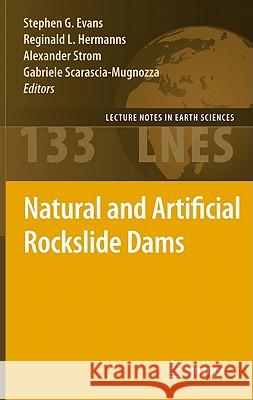 Natural and Artificial Rockslide Dams Stephen G. Evans Reginald L. Hermanns Alexander L. Strom 9783642047633 Springer