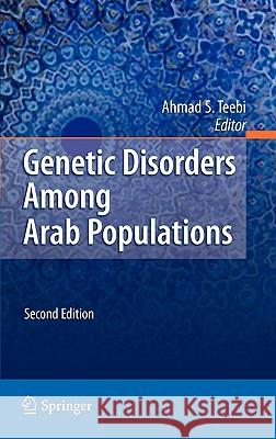 Genetic Disorders Among Arab Populations Ahmad S. Teebi 9783642050794 Springer