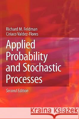 Applied Probability and Stochastic Processes Feldman 9783642051555 SPRINGER