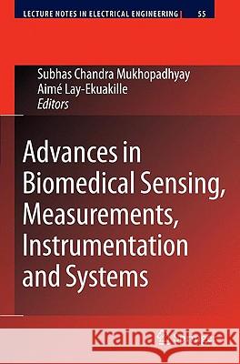 Advances in Biomedical Sensing, Measurements, Instrumentation and Systems Subhas Chandra Mukhopadhyay Aima(c) Lay-Ekuakille 9783642051661 Springer