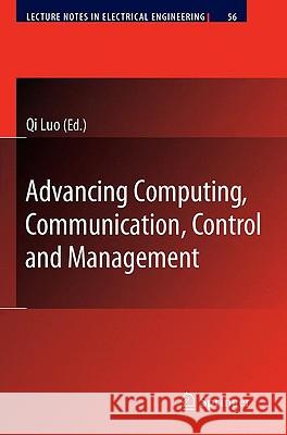 Advancing Computing, Communication, Control and Management Qi Luo 9783642051722 Springer