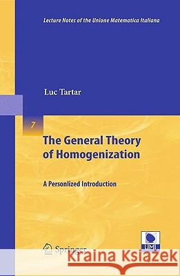 The General Theory of Homogenization: A Personalized Introduction Luc Tartar 9783642051944 Springer-Verlag Berlin and Heidelberg GmbH & 