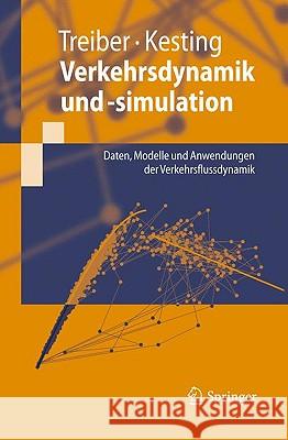 Verkehrsdynamik Und -Simulation: Daten, Modelle Und Anwendungen der Verkehrsflussdynamik Treiber, Martin 9783642052279