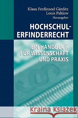Hochschulerfinderrecht: Ein Handbuch Für Wissenschaft Und Praxis Gärditz, Klaus Ferdinand 9783642053351 Springer
