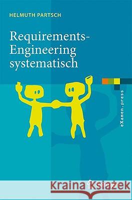 Requirements-Engineering Systematisch: Modellbildung Für Softwaregestützte Systeme Partsch, Helmuth 9783642053573
