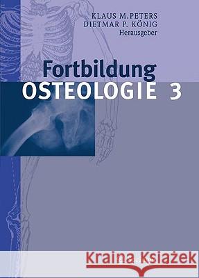 Fortbildung Osteologie 3 Peters, Klaus M. 9783642053849