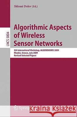 Algorithmic Aspects of Wireless Sensor Networks Dolev, Shlomi 9783642054334 Springer