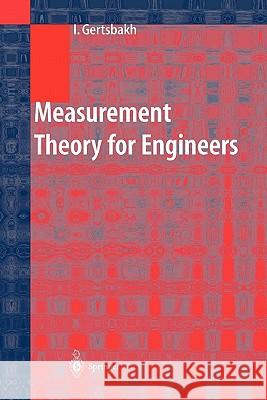 Measurement Theory for Engineers Ilya Gertsbakh 9783642055096