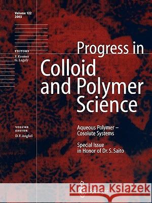 Aqueous Polymer -- Cosolute Systems: Special Issue in Honor of Dr. Shuji Saito Anghel, Dan F. 9783642055126 Not Avail