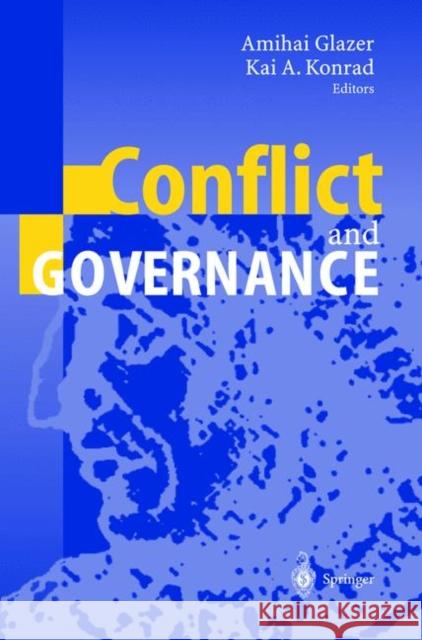 Conflict and Governance Amihai Glazer Kai A. Konrad 9783642055270