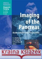 Imaging of the Pancreas: Acute and Chronic Pancreatitis Baert, Albert L. 9783642055492