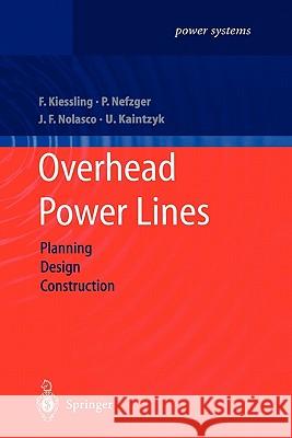 Overhead Power Lines: Planning, Design, Construction Kiessling, Friedrich 9783642055560 Springer