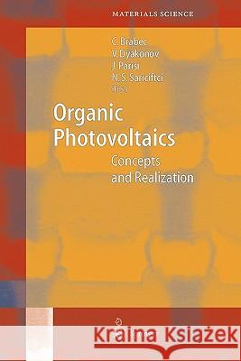 Organic Photovoltaics: Concepts and Realization Brabec, Christoph Joseph 9783642055805 Not Avail