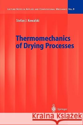 Thermomechanics of Drying Processes Stefan Jan Kowalski 9783642055829 Springer-Verlag Berlin and Heidelberg GmbH & 