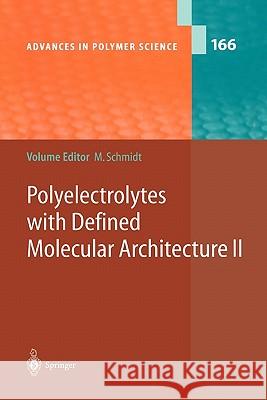 Polyelectrolytes with Defined Molecular Architecture II Manfred Schmidt 9783642056123