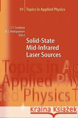Solid-State Mid-Infrared Laser Sources Irina T. Sorokina 9783642056192 Not Avail