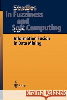 Information Fusion in Data Mining  9783642056284 Not Avail