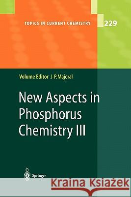 New Aspects in Phosphorus Chemistry III T. Chivers K. V. L. Crepy H. -J Cristau 9783642056376