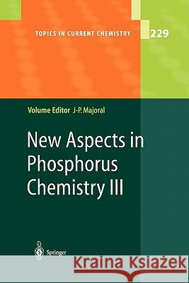 New Aspects in Phosphorus Chemistry III T. Chivers K. V. L. Crepy H. -J Cristau 9783642056376 Not Avail