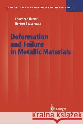 Deformation and Failure in Metallic Materials Kolumban Hutter, Herbert Baaser 9783642056499 Springer-Verlag Berlin and Heidelberg GmbH & 