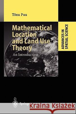 Mathematical Location and Land Use Theory: An Introduction Tönu Puu 9783642056659 Springer-Verlag Berlin and Heidelberg GmbH & 