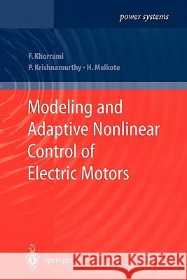 Modeling and Adaptive Nonlinear Control of Electric Motors Farshad Khorrami Prashanth Krishnamurthy Hemant Melkote 9783642056673 Not Avail