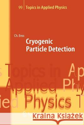 Cryogenic Particle Detection Christian Enss 9783642057588 Not Avail