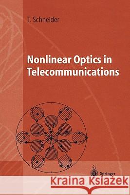 Nonlinear Optics in Telecommunications Thomas Schneider 9783642057724