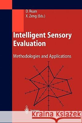 Intelligent Sensory Evaluation: Methodologies and Applications Ruan, Da 9783642057915