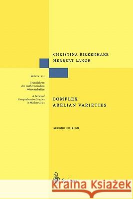 Complex Abelian Varieties Christina Birkenhake Herbert Lange 9783642058073 Springer