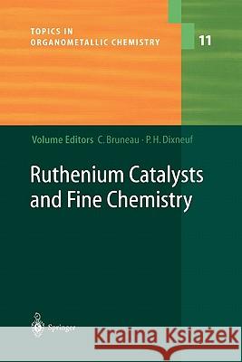 Ruthenium Catalysts and Fine Chemistry Christian Bruneau 9783642058158 Not Avail