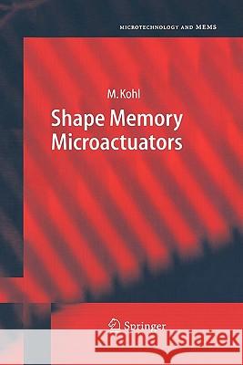 Shape Memory Microactuators Manfred Kohl 9783642058370