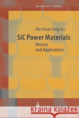 Sic Power Materials: Devices and Applications Feng, Zhe Chuan 9783642058455 Not Avail