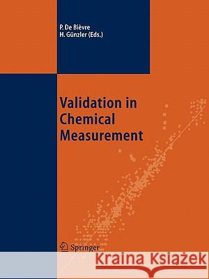 Validation in Chemical Measurement Paul D Helmut Gunzler 9783642058677