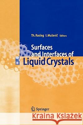 Surfaces and Interfaces of Liquid Crystals Theo Rasing Igor Musevic 9783642058684 Not Avail