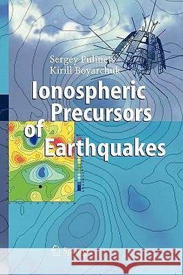 Ionospheric Precursors of Earthquakes Sergey Pulinets Kyrill Boyarchuk 9783642058769 Not Avail