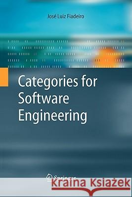 Categories for Software Engineering Jose Luiz Fiadeiro 9783642058882