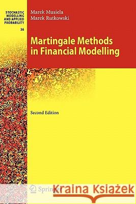 Martingale Methods in Financial Modelling Marek Musiela Marek Rutkowski 9783642058981 Not Avail