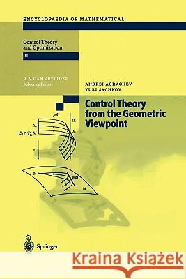 Control Theory from the Geometric Viewpoint Andrei A. Agrachev Yuri Sachkov 9783642059070 Not Avail